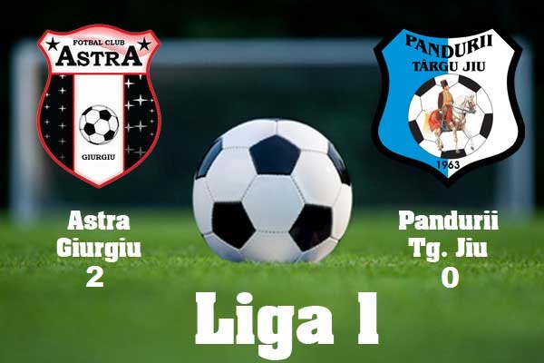 Update Liga 1 Fotbal Pandurii Invinși De Astra Stiri Locale